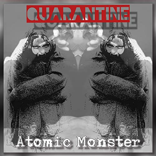 Atomic Monster - 2021 - Quarantine - cover.jpg