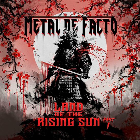 Metal de Facto - Land of the Rising Sun - Part 1 2024 - Cover.jpg