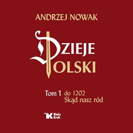 Andrzej Nowak - Dzieje Polski. Tom 1. Skąd nasz ród - Andrzej Nowak - Dzieje Polski. Tom 1. Skąd nasz ród.png
